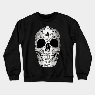 Liberty or Death Skull Halloween Crewneck Sweatshirt